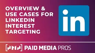 LinkedIn Ads Interest Targeting