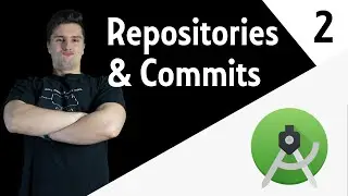 Repositories & Commits - Git for Android Developers - Part 2