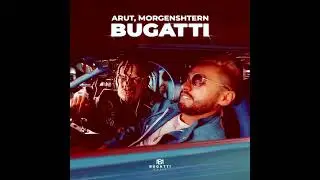 Arut, MORGENSHTERN - BUGATTI 1 час \ 1 hour