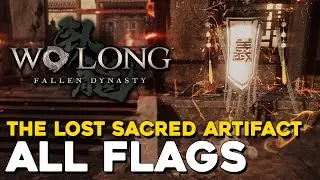 Wo Long The Lost Sacred Artifact All Flag Locations (All Battle Flags & Marking Flags)