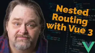 Coding Shorts: Nested Routing with Vue 3