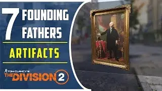 All Founding Fathers Artifacts Location | Collectables | Division 2