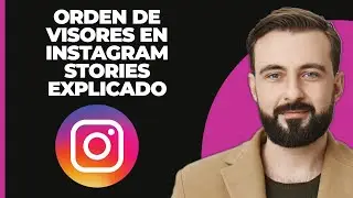 Cómo ordena Instagram a los espectadores de tus historias (Explicado)