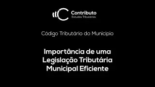 Código Tributário, Lei e Legislação Tributária Municipal