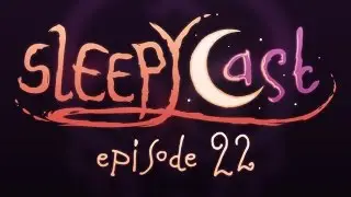 SleepyCast 22 - [Beating the Monkey]