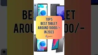 TOP 5 Best Tablet Around 10000/- In 2023 | Realtech