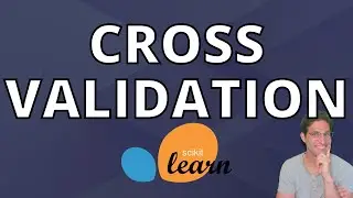 Complete Guide to Cross Validation