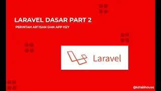 Laravel dasar part 2 - Perintah Artisan Dan AppKey