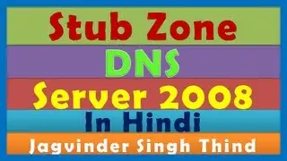 ✅ How to Create and Configure DNS Stub Zone in server 2008 in Hindi