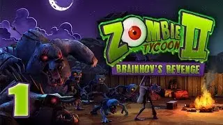 Прохождение Zombie Tycoon 2: Brainhovs Revenge - #1