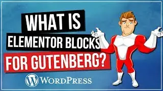 What Is Elementor Blocks For Gutenberg? First Look!