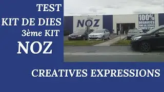 TEST KIT DE DIES 3 CREATIVES EXPRESSIONS NOZ : UNE MERVEILLE