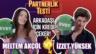 Partnerlik Testi I Meltem Akçöl ve İzzet Yüksek