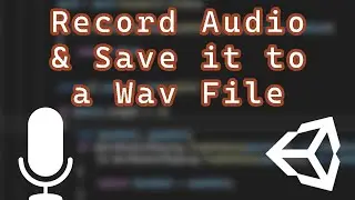 How to Record Audio to a Wav File in Unity