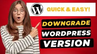 How To Downgrade WordPress Version 2024 🔥 - (FAST & Easy!)