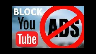 How to block youtube ads on Chrome