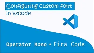 Configuring custom font in vscode || 