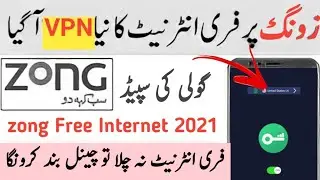Zong free internet | ZONG FREE INTERNET VPN 2021 TODAY | Zong free internet vpn today
