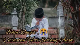 SIAPKAN TISU !! Curhatan Hati Seorang Anak Ditinggalkan Ayahnya...