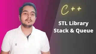 C++ Tutorial: Stack and Queue, Using STL Library