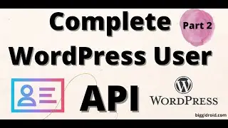 Complete WordPress User API - Part 2