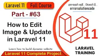 Laravel 11 Full Course | #63 How to Edit image and Update in Laravel 11