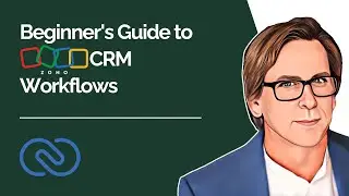 Beginners Guide to Zoho CRM Workflows