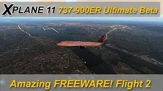 X-plane 11: Freeware Boeing 737-900ER Ultimate  - KPDX to CYVR