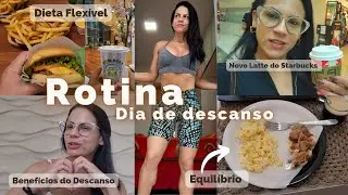 Rotina Saudável, Dia de descanso, Dieta Flexível... #dietaflexivel #vlog