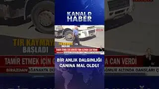 Tamir Etmek İçin Girdiği Tırın Altında Can Verdi!