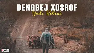 Dengbej Xosrof - Yadê Rebenê