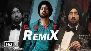 Diljit Dosanjh - G.O.A.T. (Official) Remix | DJ Chetas & DJ NYK | New Punjabi Songs 2020