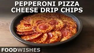 Pepperoni Pizza Cheese Drip Chips - Food Wishes