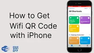 How to Get QR Code for Wifi on iPhone
