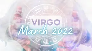 ♍️Virgo, WOAHHH ALMOST A  PERSONAL READING (VERY SPECIFIC) ❤️ March 2022