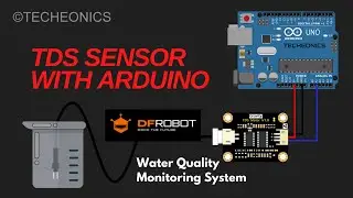 DFROBOT TDS Meter Sensor With Arduino & LCD || Measure Water Quality in PPM || Techeonics @dfrobot