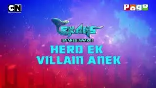 Ekans – Hero Ek Villain Anek | Cartoon Network | POGO | At PVR – Releasing 19th August