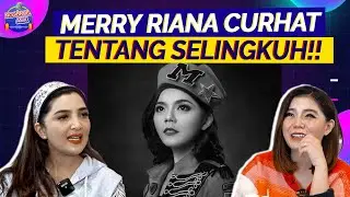 SEDIH!! KISAH MERRY RIANA YANG BELUM TERUNGKAP KE PUBLIK!!