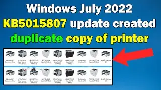 How To Fix Windows July 2022 KB5015807 update created duplicate copy of printer windows pc