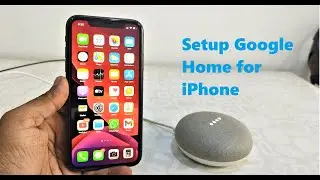 How to Setup/Configure Google Home From iPhone (Easy)