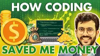 How my coding skills saved me a ton of money!