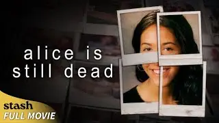 Alice Is Still Dead | True Crime Documentary | Full Movie | Murder Case