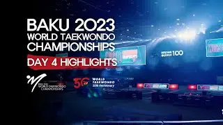 Day 4 Highlights | Baku 2023 World Taekwondo Championships