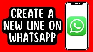 How to Create a New Line on WhatsApp [2022] Works on iPhone 13