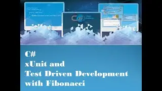 C# - xUnit Library and Test Driven Development with Fibonacci
