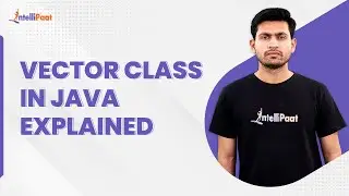 Vector Class In Java | Java Vector Class Explained | Java Tutorial For Beginners | Intellipaat