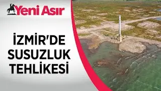 İzmir'de susuzluk tehlikesi... Bahar yağmurları barajları dolduramadı