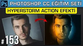 153: Photoshop Hyperstorm Action Efekti Nasıl Kullanılır Dersleri