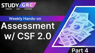 Assessment w/ CSF 2.0 | Part 4 | Study GRC