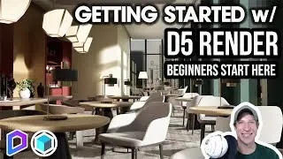 Getting Started with D5 RENDER! Beginners Start Here!